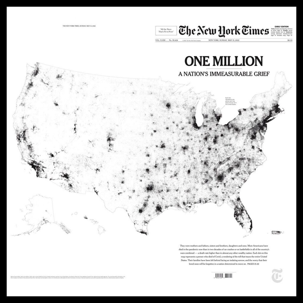 Cover page of the New York Times on Sunday May 15, 2022. It features a map of the 50 states with black dots placed where the victims of COVID died. The headline is “One million: A nation’s immeasurable grief”